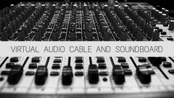 Virtual Audio Cable And Soundboard