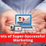 7 Secrets of Super-Successful Video Marketing